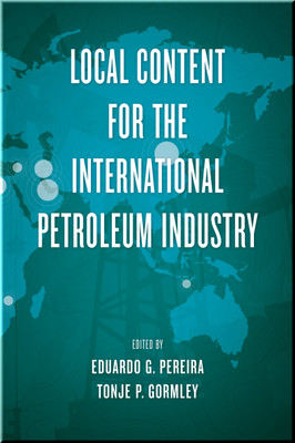 Local Content for the International Petroleum Industry Book Periera | Gormley ISBN 9781593704100