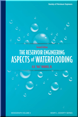 The Reservoir Engineering Aspects of Waterflooding, Second Edition Warner Book 9781613994214