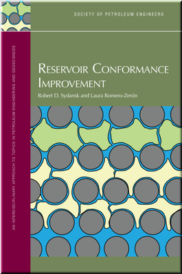 Reservoir Conformance Improvement Sydansk Romero-Zeron Book 9781555633028