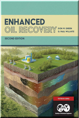 Enhanced Oil Recovery, Second Edition Green Willhite Book 9781613994948