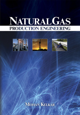 Natural Gas Production Engineering Book Mohan Kelkar, PhD ISBN: 9781593700171