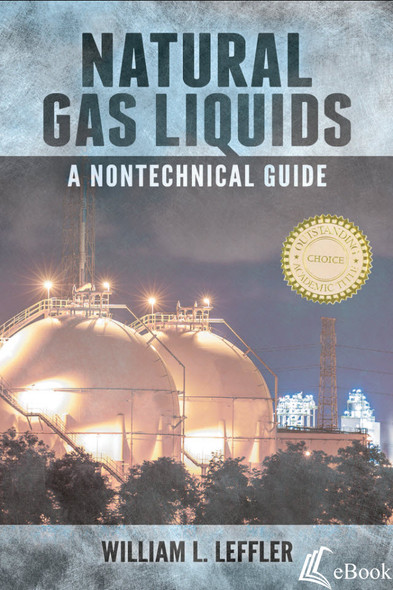 Natural Gas Liquids: A Nontechnical Guide - eBook