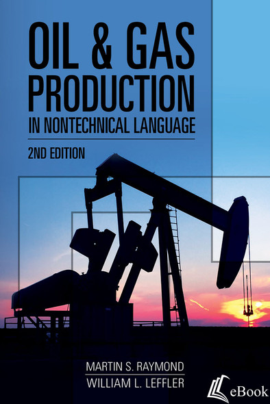 Oil & Gas Production in Nontechnical Language, 2nd Edition - eBook