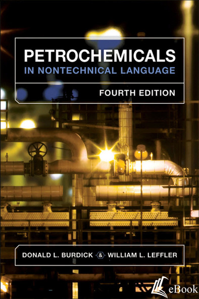 Petrochemicals in Nontechnical Language, 4th Edition - eBook Burdick Leffler 9781593709839