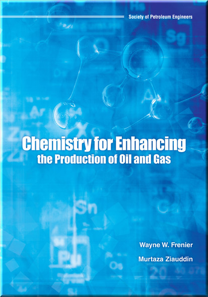 Chemistry for Enhancing the Production of Oil and Gas Frenier Ziauddin Book 9781613993170