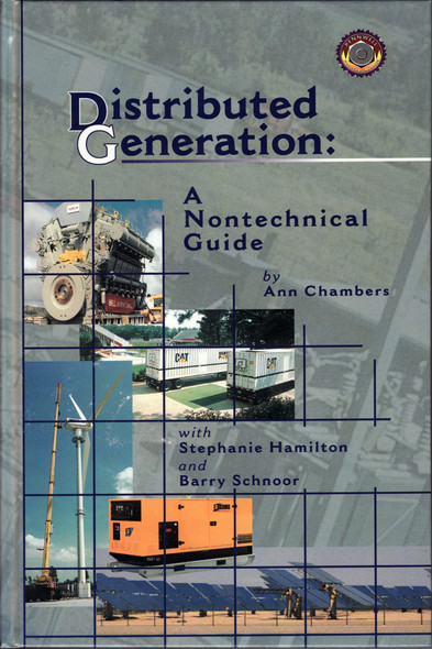 Distributed Generation: A Basic Guide Book Ann Chambers ISBN: 9780878147892