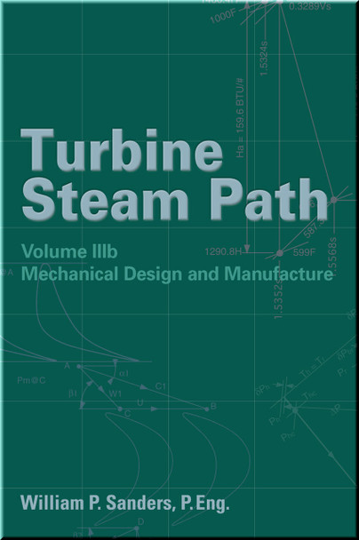 Turbine Steam Path Maintenance & Repair: Volume IIIb Book Sanders ISBN 9781593700102