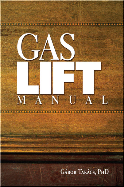 Gas Lift Manual Book Takacs ISBN 9780878148059