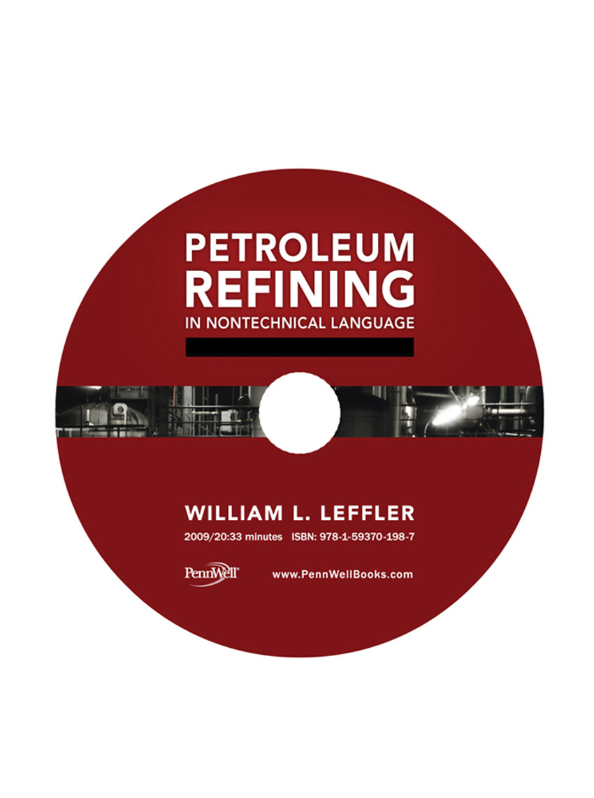 Petroleum Refining in Nontechnical Language, Video Series: DVD 3: Chemistry of Petroleum Wiliam L. Leffler ISBN: 9781593702007