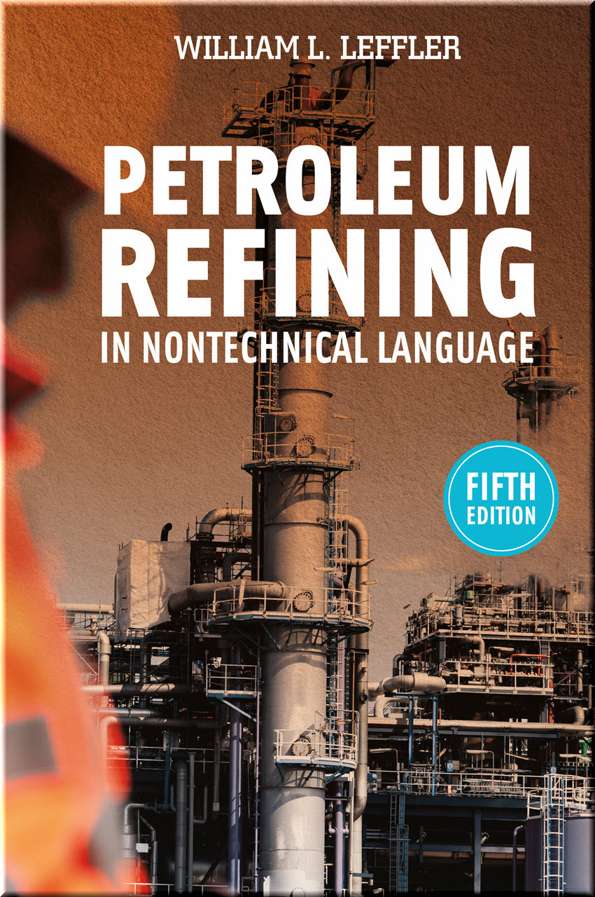 Petroleum Refining in Nontechnical Language Fifth Edition Book Leffler ISBN 9781593702809