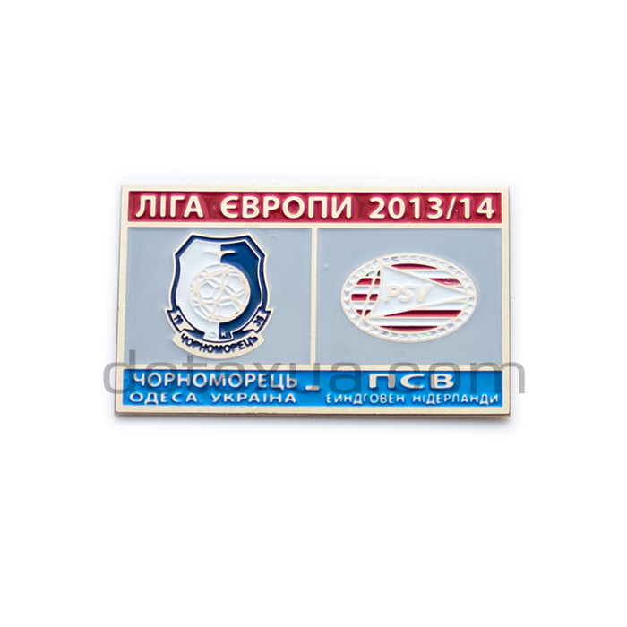 Chernomorets Odessa Ukraine - PSV Eindhoven Netherlands 2013 Match Pin