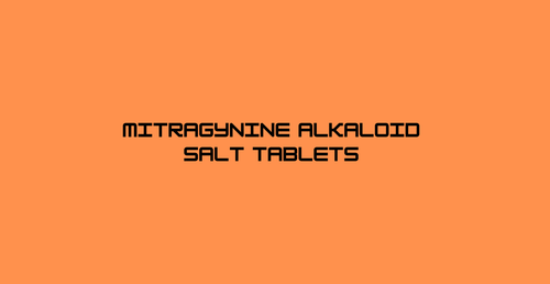 Mitragynine Alkaloid Salt Tablets
