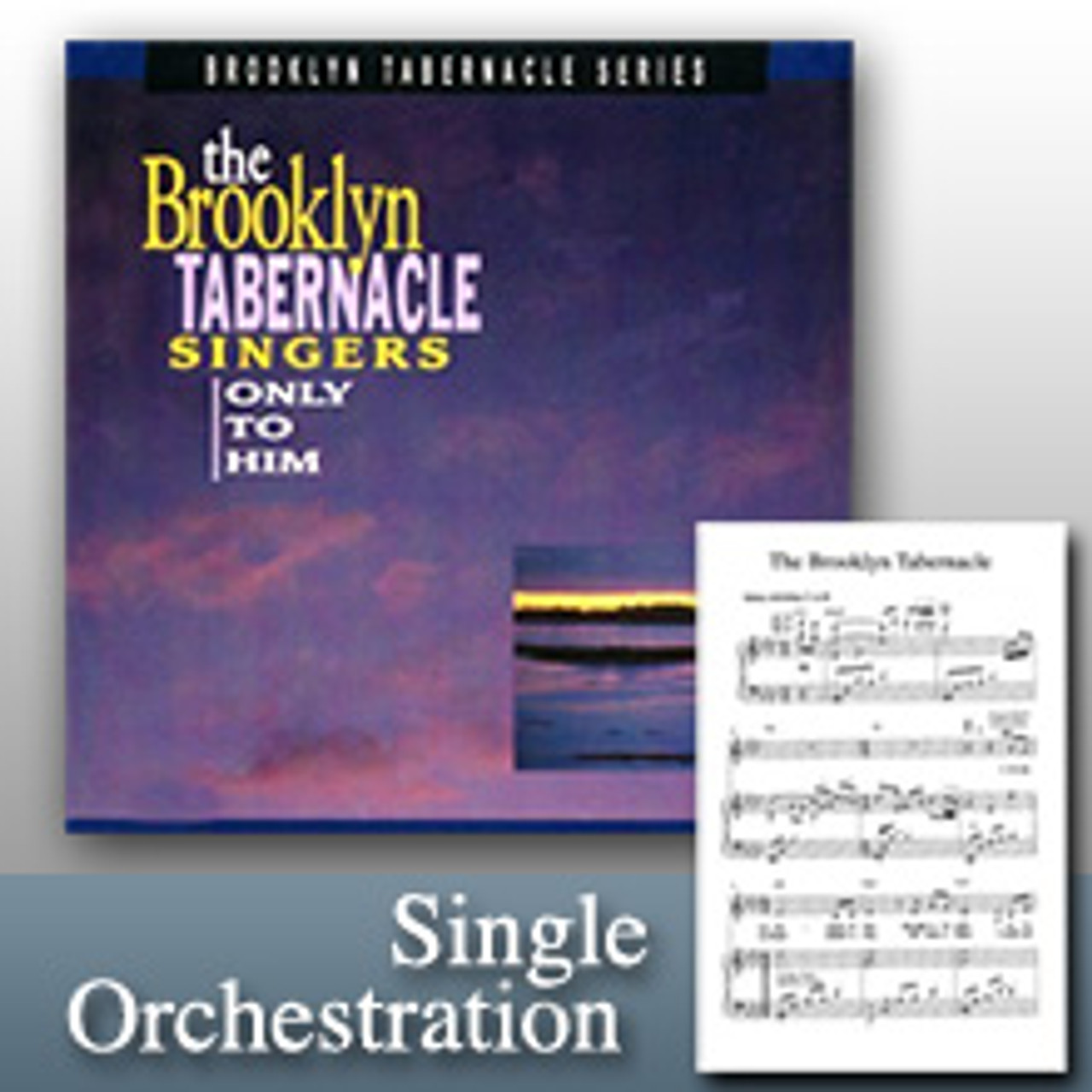 Only To Him / Brooklyn Tabernacle ゴスペル譜 Only To Him Medley (Orchestration) - The Brooklyn Tabernacle
