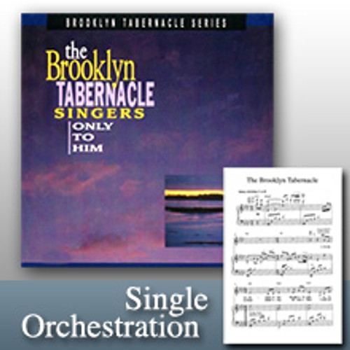Only To Him Medley (Orchestration)
