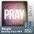 Pray (Split Track MP3)