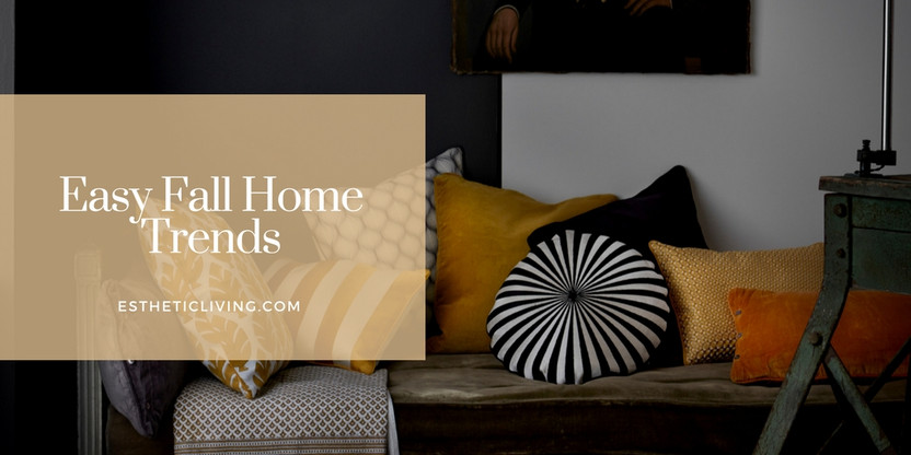 3 Easy Fall Home Trends to Try This Year 