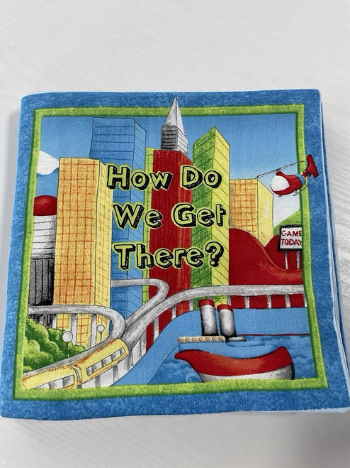 Fabric Nursery Books / BI-FNB-5: Book 5 (How Do We Get There?)