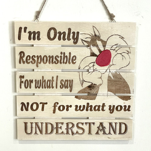 Wall Art - Words of Wisdom / HD-WAWI-1728: I'm only Responsible (Natural) - Laser Engraved Panel