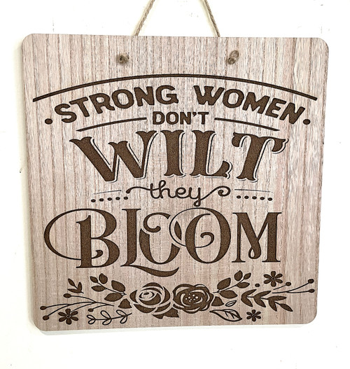 Wall Art - Words of Wisdom / HD-WAWI-1759: Strong Women - Bloom - Laser Engraved Panel