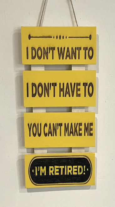 Wall Art - Words of Wisdom / HD-WAWI-1808: I.m Retired (Natural) - 5-Panel-Sign
