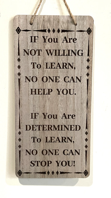 Wall Art - Words of Wisdom / HD-WAWI-1732: If your not willing to Learn (Natural) - Laser Engraved Panel