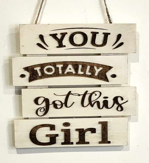 Wall Art - Words of Wisdom / HD-WAWI-1773: Got This Girl (Natural) - Laser Engraved Panel