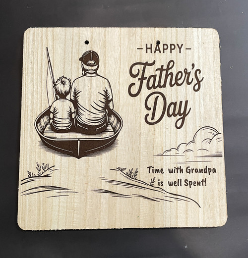 Wall Art - Words of Wisdom / HD-WAWI-9039: Happy Father's Day - Time well Spent with Grandpa! (Natural) - Laser Engraved Panel