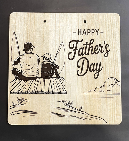 Wall Art - Words of Wisdom / HD-WAWI-9040: Happy Father's Day spent Fishing (Natural) - Laser Engraved Panel
