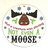 Wall Art - Words of Wisdom / HD-WAWI-146: Not even a Moose - Wall Hanging Panel