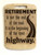 Wall Art - Words of Wisdom / HD-WAWI-1748: Retirement Highway (Natural) - Laser Engraved Panel