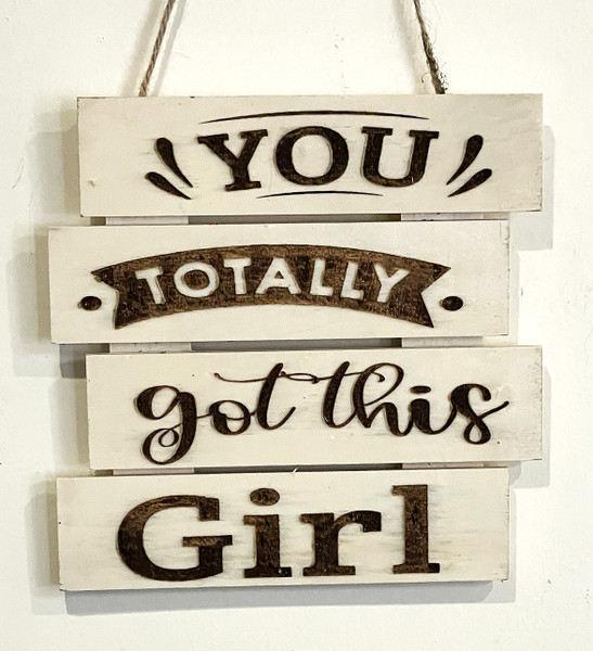 Wall Art - Words of Wisdom / HD-WAWI-1773: Got This Girl (Natural) - Laser Engraved Panel