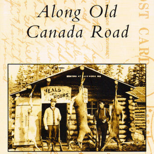 Along Old Canada Road Postcard History Series