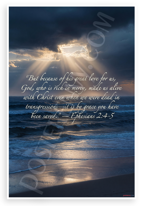 Ephesians 2:4-5 'By Grace You Have Been Saved' Inspirational 12x18 US Made Poster