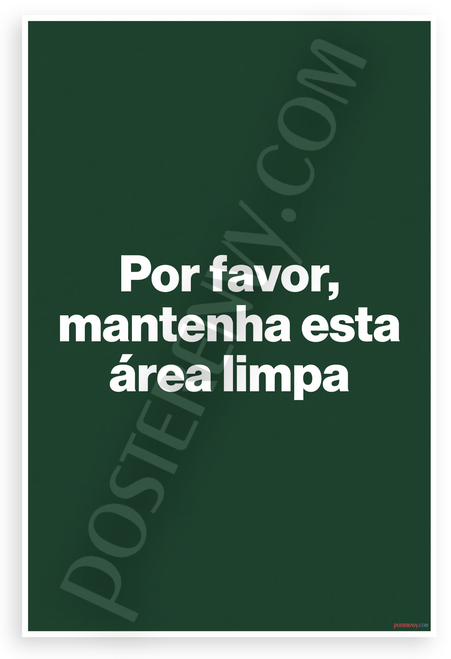 "Por Favor Mantenha Esta Área Limpa" Keep Area Clean Sign 12x18 US Made Poster
