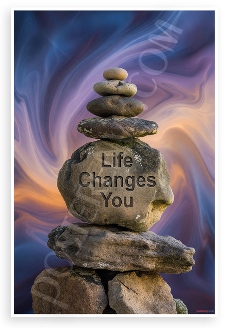 Life Changes You Stacked Stones Inspirational 12x18 US Made Poster