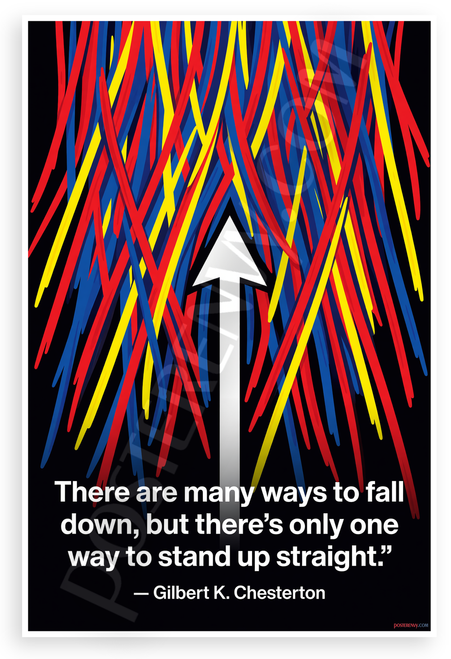 Gilbert K. Chesterton "Many Ways to Fall Down One Way to Stand Up" Inspirational 12x18 US Made Poster