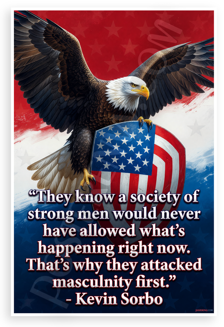 Kevin Sorbo "Society of Strong Men" Patriotic Eagle 12x18 US Made Poster