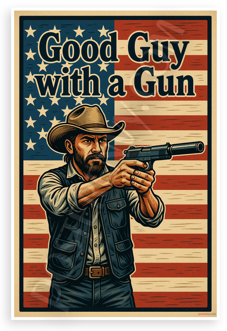 Good Guy with a Gun Patriotic 12x18 US Made Poster