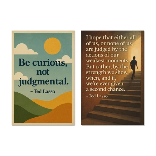 Ted Lasso Quotes Be Curious Not Judgmental, All or None of Us Poster Set — 2 Prints 12x18 Inch US Made