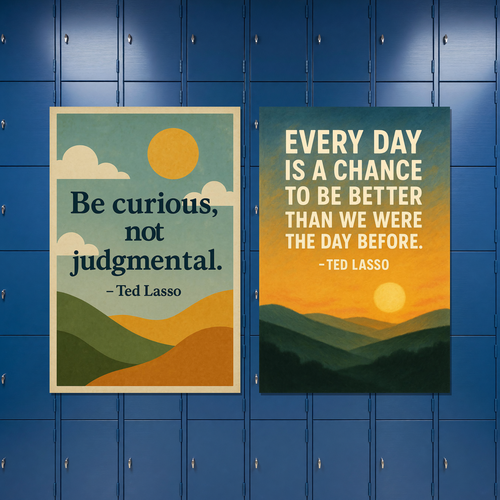 Ted Lasso Quotes Be Curious Not Judgmental Every Day Better Poster Set — 2 Prints 12x18 Inch US Made