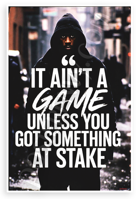 Jay-Z "It Ain't A Game Unless You Got Something At Stake" Motivational 12"x18" US Made Poster