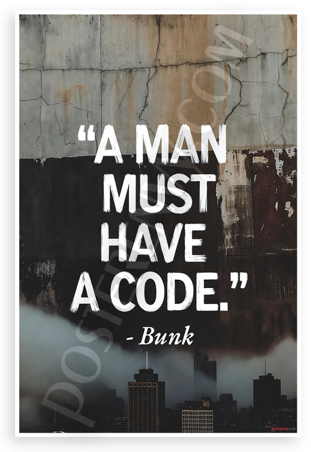 Bunk A Man Must Have A Code Motivational 12x18 US Made Poster