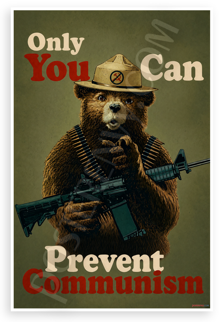 Smokey Bear Only You Can Prevent Communism Political Parody 12"x18" US Made Poster