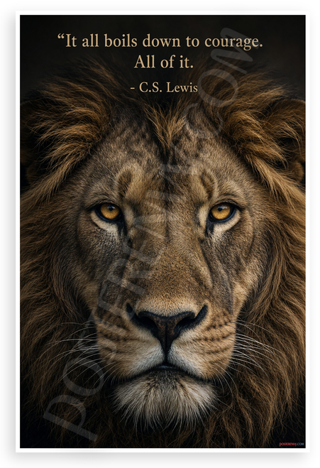 C.S. Lewis "It All Boils Down to Courage" Motivational 12"x18" US Made Poster