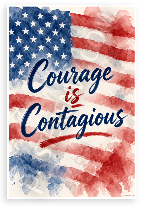Courage is Contagious Patriotic Quote 12"x18" US Made Poster