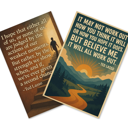 Ted Lasso Quotes — 2 Poster Set — Second Chance, It Will All Work Out — 12x18 Inch | Made in USA