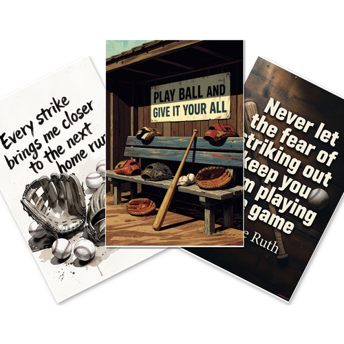 Baseball Motivational Quotes — 3 Poster Set — Every Strike Brings Me Closer to the Next Home Run, Never Let the Fear of Striking Out Keep You From Playing the Game, Play Ball and Give It Your All — 12