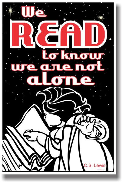 We Read to Know We Are Not Alone - CS Lewis