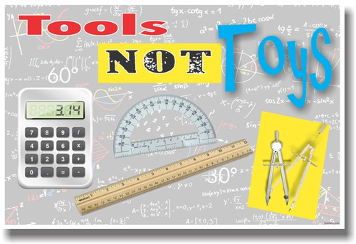 Tools NOT Toys! - NEW Educational Math Classroom POSTER