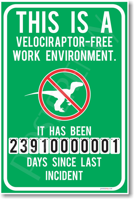 This is a Velociraptor-Free Environment - NEW Work Place Safety Humor Poster (hu163)